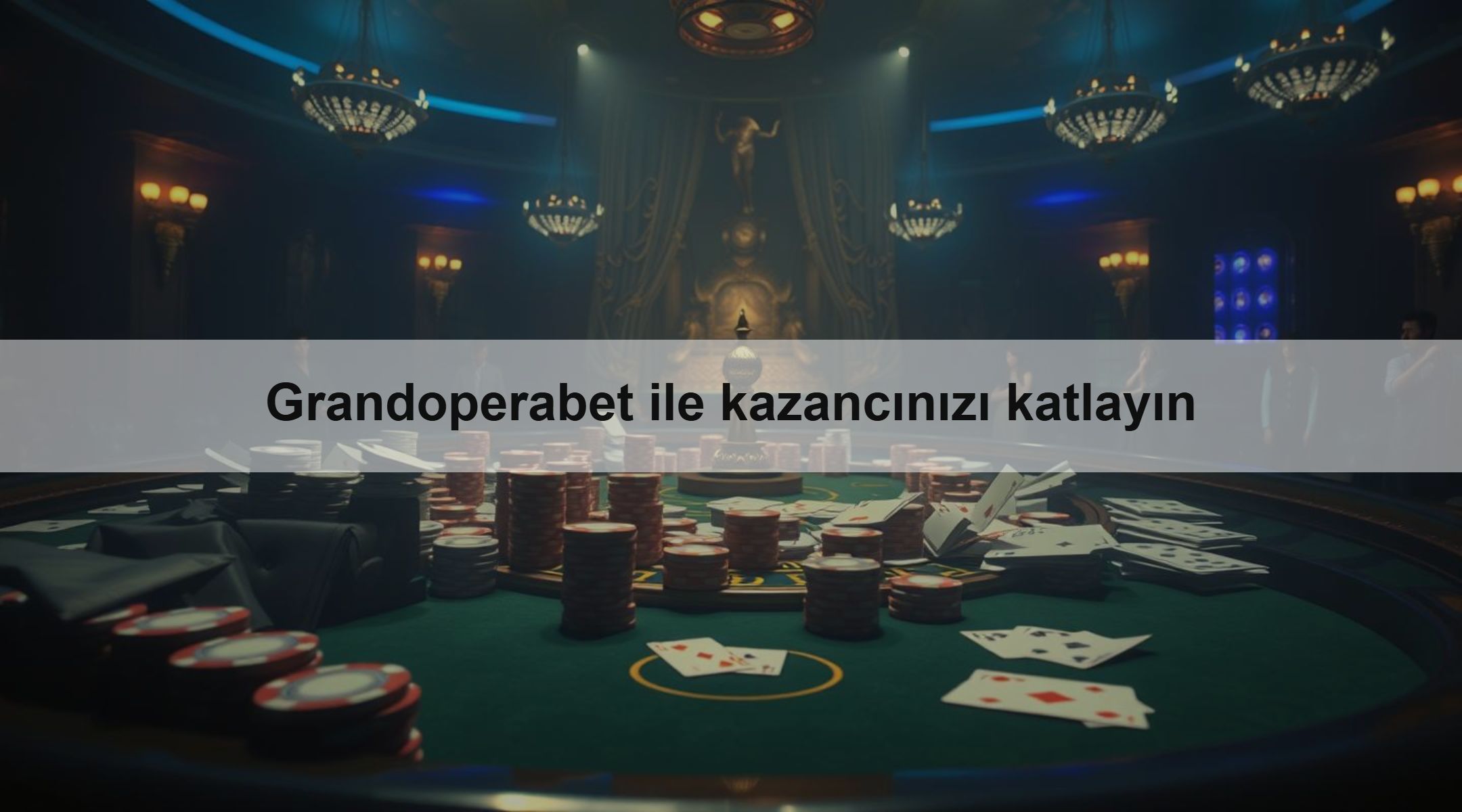 Grandoperabet ile kazancınızı katlayın 1 Grandoperabet ile kazancınızı katlayın