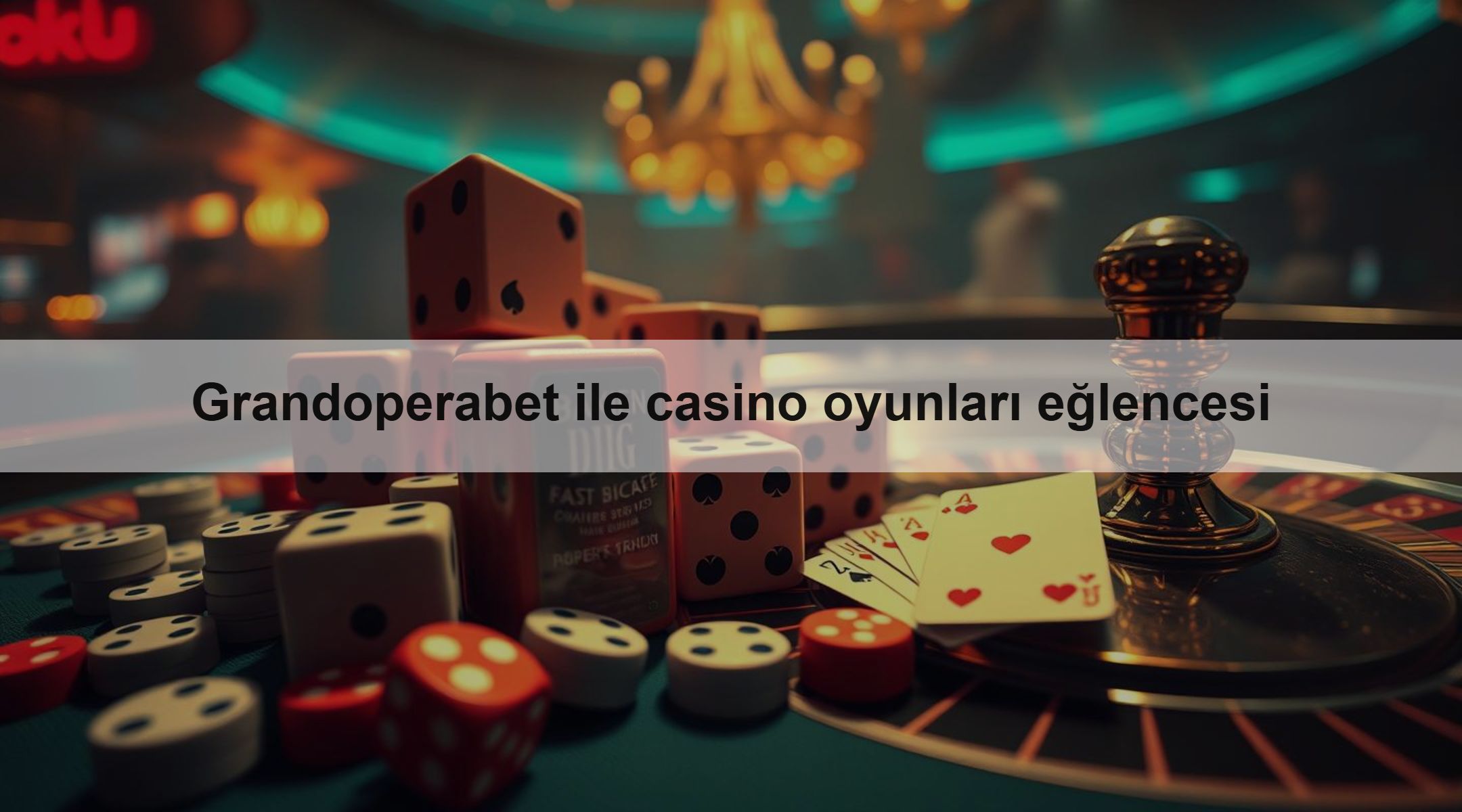 Grandoperabet ile casino oyunları eğlencesi 1 Grandoperabet ile casino oyunları eğlencesi